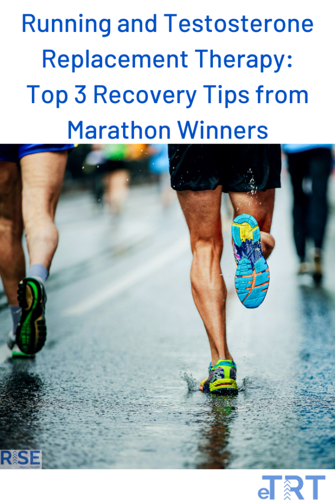 Running and Testosterone Replacement Therapy – Top 3 Recovery Tips from Fort Worth, Texas Marathon Winners