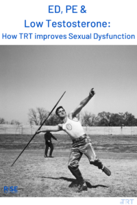 ED PE and Low Testosterone How TRT improves Sexual Dysfunction